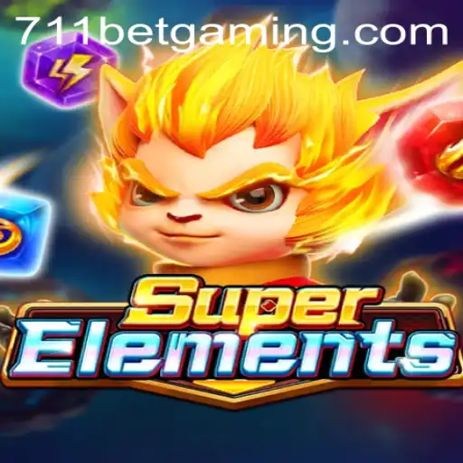 Discover the Exciting World of SuperElements and 711BET