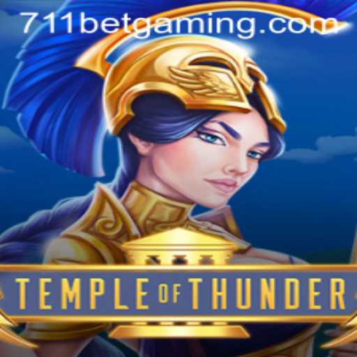 TempleofThunder: An Exciting New Game Experience with 711BET